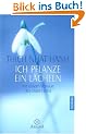 Ich pflanze ein L�cheln: Der Weg der Achtsamkeit