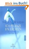 Ich pflanze ein L�cheln: Der Weg der Achtsamkeit