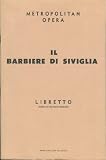 Il Barbiere di Siviglia/the Barber of Seville: A Comic Opera in Three Acts (Libretto: Original Text and English Translation) (G. Schirmers Collection of Opera Librettos) (Metropolitan Opera)