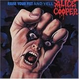 Raise Your Fist & Hell - Alice Cooper