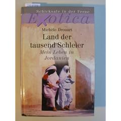 Land der tausend Schleier : mein Leben in Jordanien.