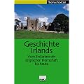 Geschichte Irlands. Vom Erstarken der englischen Herrschaft bis heute.