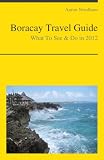 Boracay, Philippines Travel Guide - What To See & Do In 2012