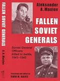 Review Routledge  / Fallen Soviet Generals: Soviet General Officers Killed in Battle, 1941-1945 (Cass Series on Soviet Military Institutions, 1)