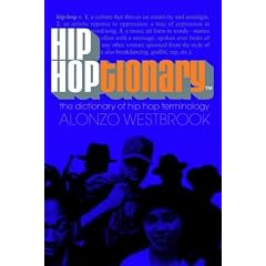 Hip Hoptionary: The Dictionary of Hip Hop Terminology