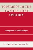 Tolerance in the 21st Century: Prospects and Challenges