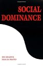 Social Dominance: An Intergroup Theory of Social Hierarchy and Oppression