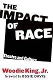 The Impact Of Race : Theatre And Culture