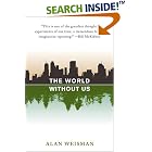 Click here to buy The World Without Us by  Alan Weisman.