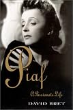 Piaf: A Passionate Life