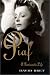 Piaf: A Passionate Life