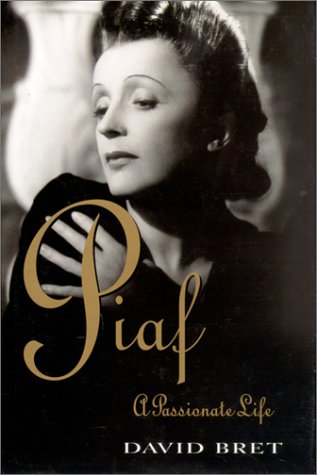 Piaf, a Passionate Life