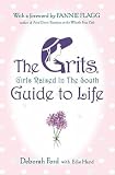 The GRITS (Girls Raised in the South) Guide to Life