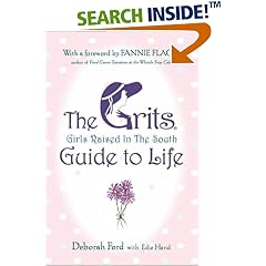 The Grits (Girls Raised In The South) Guide to Life