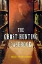 The Ghost-Hunting Casebook