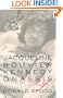 Jacqueline Bouvier Kennedy Onassis: A Life