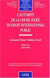 Revue LGDJ  / L'uutorité de la chose jugée en droit international public, tome 119