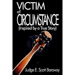 Victim of Circumstance: (Inspired by a True Story)
