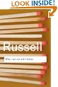 Why I am not a Christian: and Other Essays on Religion and Related Subjects (Routledge Classics)