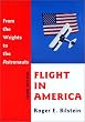 Flight in America: From the Wrights to the Astronauts