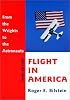 Flight in America: From the Wrights to the Astronauts