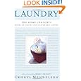 Laundry: The Home Comforts Book of Caring for Clothes and Linens
