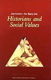 Historians and Social Values 