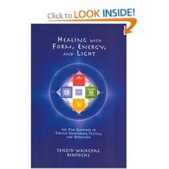 Healing with Form, Energy, and Light: The Five Elements in Tibetan Shamanism, Tantra, and Dzogchen