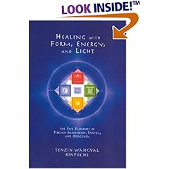 Healing with Form, Energy, and Light: The Five Elements in Tibetan Shamanism, Tantra, and Dzogchen