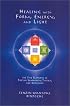 Healing with Form, Energy, and Light: The Five Elements in Tibetan Shamanism, Tantra, and Dzogchen