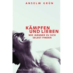 K�mpfen und lieben: Wie M�nner zu sich selbst finden