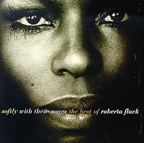 Softly with These Songs: The Best of Roberta Flack