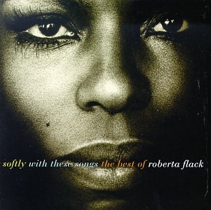 CD-Charts  Music : Softly with These Songs: The Best of Roberta Flack