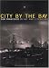 City by the Bay: San Francisco in Art and Literature (San Francisco Museum Mod Art)