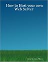 How to Host your own Web Server