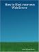 How to Host your own Web Server