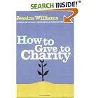 How to Give to Charity by  Jessica Williams