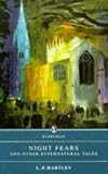 Night Fears and Other Supernatural Tales (Everyman)