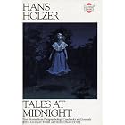 Click here to buy Tales at Midnight: True Stories from Parapsychology Casebooks and Journals (Courage... by  Hans Holzer.
