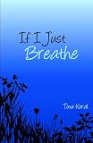 If I Just Breathe