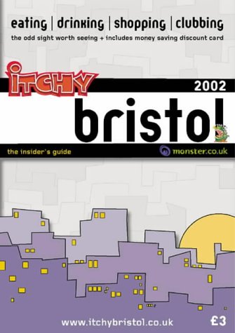City Travel Guides Discounted  Books : Itchy Insider's Guide to Bristol 2002 (The Insider's Guide)
