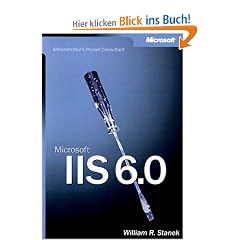 Microsoft� IIS 6.0 Administrator's Pocket Consultant (IT-Administrator's Pocket Consultant)