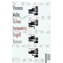 Schau heimw�rts, Engel!: Eine Geschichte vom begrabnen Leben. Roman
