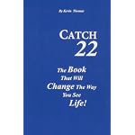 Catch 22: The Book That Will Change The Way You See Life! book cover
