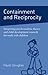 Containment and Reciprocity: Integrating Psychoanalytic Theory and Child Development Research for Work with Children