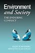 Environment and Society : The Enduring Conflict