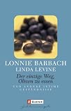 Der einzige Weg, Oliven zu essen und andere intime Gest&auml;ndnisse - Lonnie Barbach, Linda Levine