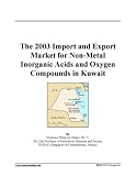 The 2003 Import and Export Market for Non-Metal Inorganic Acids and Oxygen Compounds in Kuwait