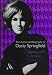 Dancing with Demons: The Authorised Biography of Dusty Springfield