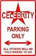 CELEBRITY PARKING sign * street movie famous